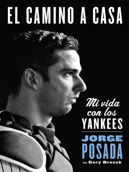 Title details for camino a casa by Jorge Posada - Available